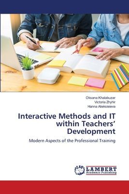 Interactive Methods and IT within Teachers' Development: Modern Aspects of the Professional Training