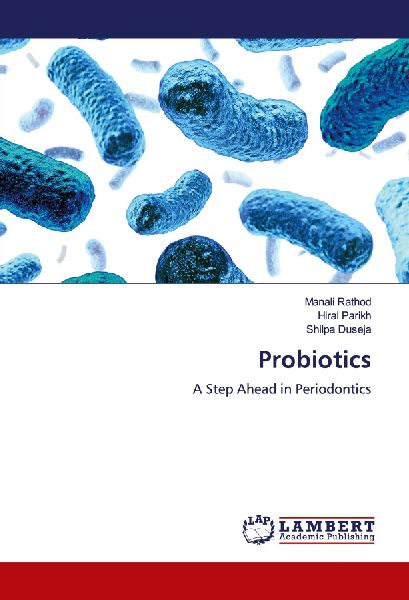 Probiotics: A Step Ahead in Periodontics
