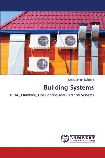 Building Systems: HVAC, Plumbing, Fire Fighting and Electrical Systems