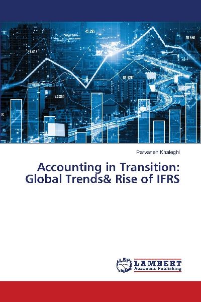 Accounting in Transition: Global Trends& Rise of IFRS
