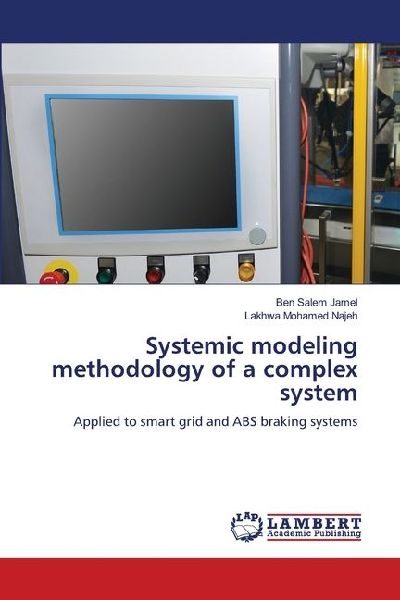 Systemic modeling methodology of a complex system: Applied to smart grid and ABS braking systems