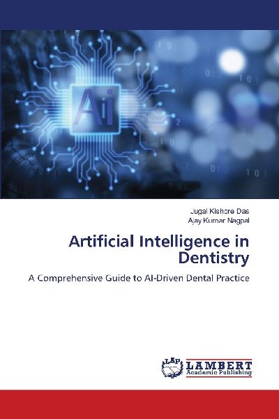 Artificial Intelligence in Dentistry: A Comprehensive Guide to AI-Driven Dental Practice