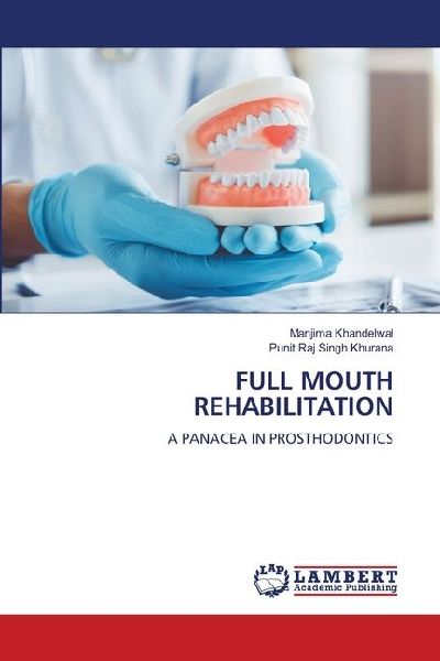 FULL MOUTH REHABILITATION: A PANACEA IN PROSTHODONTICS