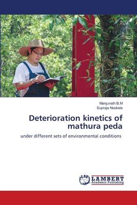 Deterioration kinetics of mathura peda: under different sets of environmental conditions