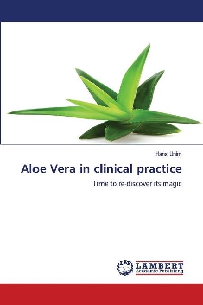 Aloe Vera in clinical practice: Time to re-discover its magic