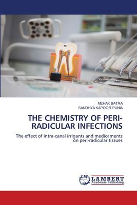 THE CHEMISTRY OF PERI-RADICULAR INFECTIONS: The effect of intra-canal irrigants and medicaments on peri-radicular tissues