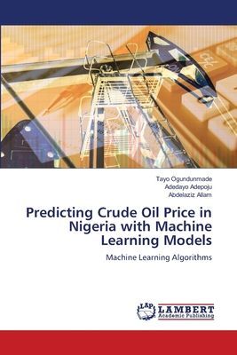 Predicting Crude Oil Price in Nigeria with Machine Learning Models: Machine Learning Algorithms