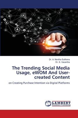 The Trending Social Media Usage, eWOM And User-created Content: on Creating Purchase Intention via Digital Platforms