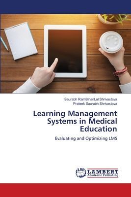 Learning Management Systems in Medical Education: Evaluating and Optimizing LMS