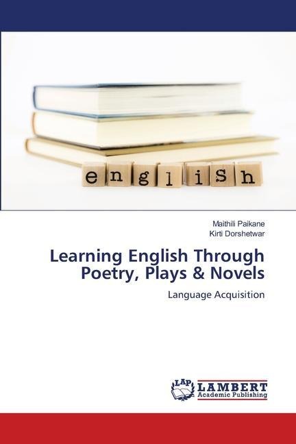 Learning English Through Poetry, Plays & Novels: Language Acquisition