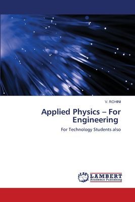 Applied Physics - For Engineering: For Technology Students also