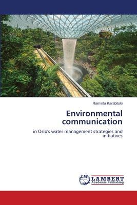 Environmental communication: in Oslo's water management strategies and initiatives