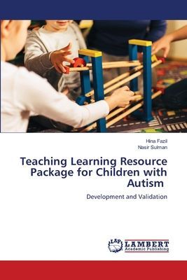 Teaching Learning Resource Package for Children with Autism: Development and Validation