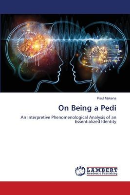 On Being a Pedi: An Interpretive Phenomenological Analysis of an Essentialized Identity