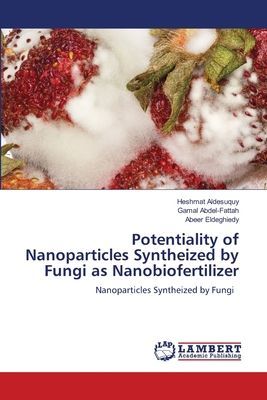 Potentiality of Nanoparticles Syntheized by Fungi as Nanobiofertilizer: Nanoparticles Syntheized by Fungi