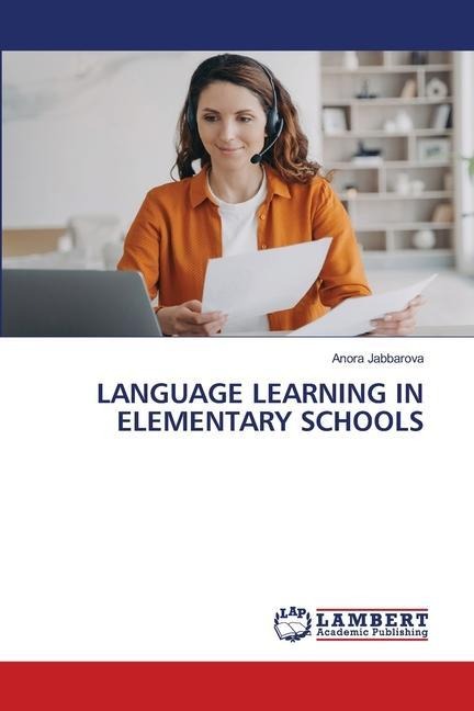 LANGUAGE LEARNING IN ELEMENTARY SCHOOLS