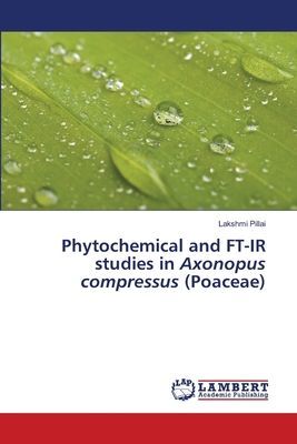 Phytochemical and FT-IR studies in Axonopus compressus (Poaceae)