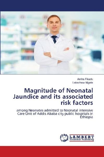 Magnitude of Neonatal Jaundice and its associated risk factors: among Neonates admitted to Neonatal intensive Care Unit of Addis Ababa city public hospitals in Ethiopia