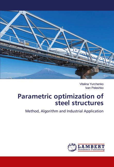 Parametric optimization of steel structures: Method, Algorithm and Industrial Application