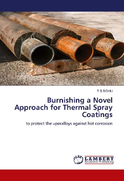 Burnishing a Novel Approach for Thermal Spray Coatings: to protect the uperalloys against hot corrosion