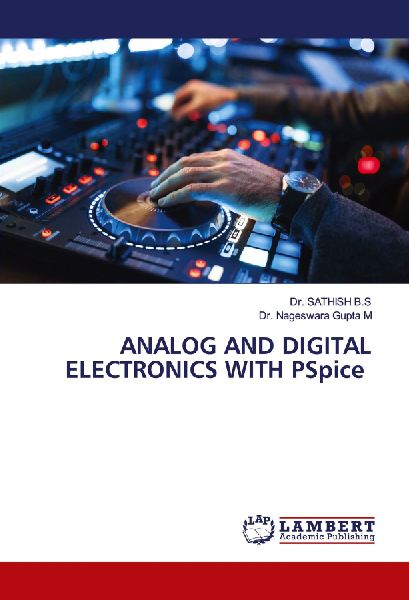ANALOG AND DIGITAL ELECTRONICS WITH PSpice