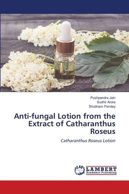 Anti-fungal Lotion from the Extract of Catharanthus Roseus: Catharanthus Roseus Lotion