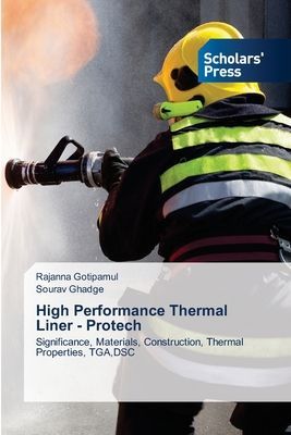 High Performance Thermal Liner - Protech: Significance, Materials, Construction, Thermal Properties, TGA,DSC