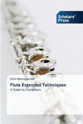 Flute Extended Techniques: A Guide for Composers