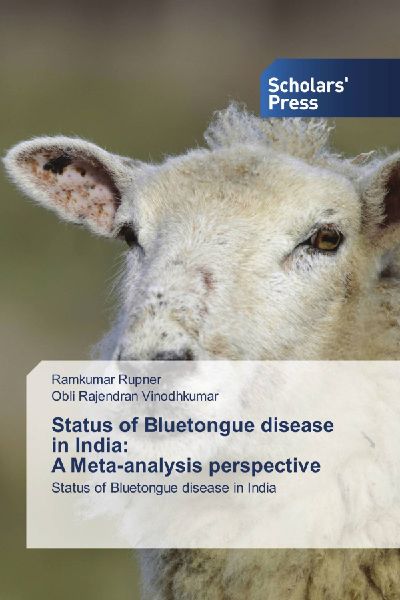 Status of Bluetongue disease in India: A Meta-analysis perspective: Status of Bluetongue disease in India