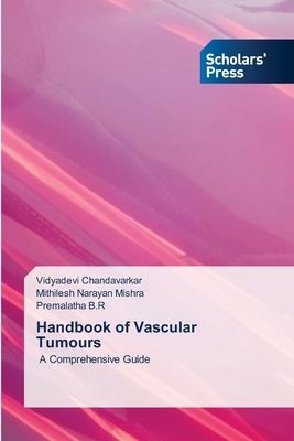 Handbook of Vascular Tumours: A Comprehensive Guide