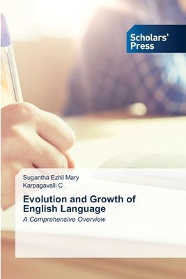 Evolution and Growth of English Language: A Comprehensive Overview