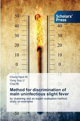 Method for discrimination of main uninfectious slight fever: by clustering and an expert evaluation method; study on examples