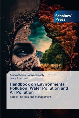 Handbook on Environmental Pollution: Water Pollution and Air Pollution: Source, Effects and Management
