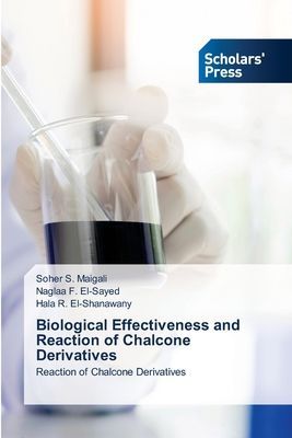 Biological Effectiveness and Reaction of Chalcone Derivatives: Reaction of Chalcone Derivatives