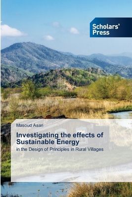 Investigating the effects of Sustainable Energy: in the Design of Principles in Rural Villages