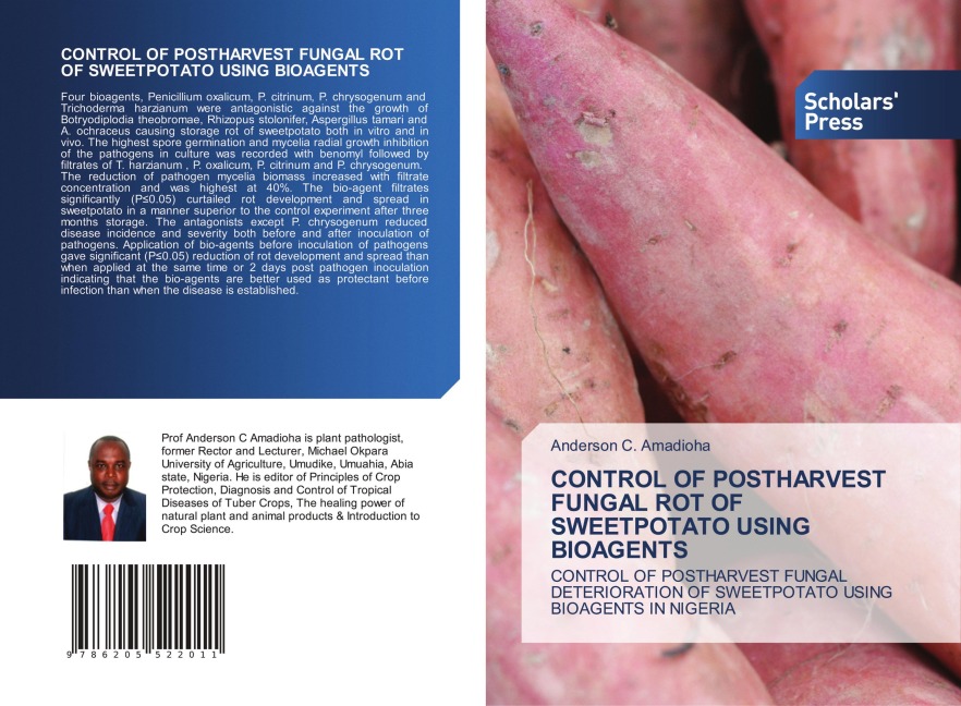 CONTROL OF POSTHARVEST FUNGAL ROT OF SWEETPOTATO USING BIOAGENTS: CONTROL OF POSTHARVEST FUNGAL DETERIORATION OF SWEETPOTATO USING BIOAGENTS IN NIGERIA