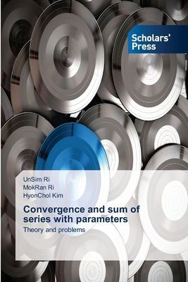 Convergence and sum of series with parameters: Theory and problems