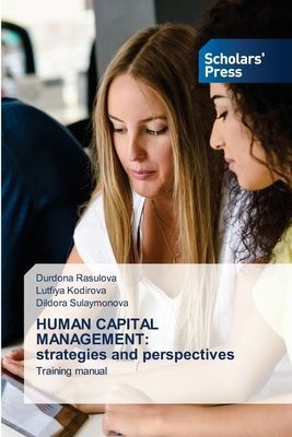 HUMAN CAPITAL MANAGEMENT: strategies and perspectives: Training manual
