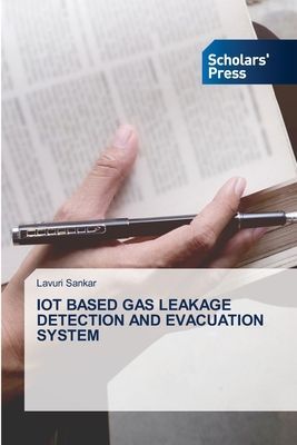 IOT BASED GAS LEAKAGE DETECTION AND EVACUATION SYSTEM