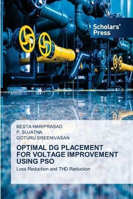 OPTIMAL DG PLACEMENT FOR VOLTAGE IMPROVEMENT USING PSO: Loss Reduction and THD Reduction
