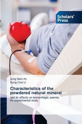 Characteristics of the powdered natural mineral: and its effects on hemorrhagic anemia. An experimental study