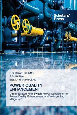 POWER QUALITY ENHANCEMENT: An Integrated Nine-Switch Power Conditioner for Power Quality Enhancement and Voltage Sag Mitigation