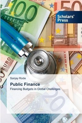 Public Finance: Financing Budgets in Global Challenges