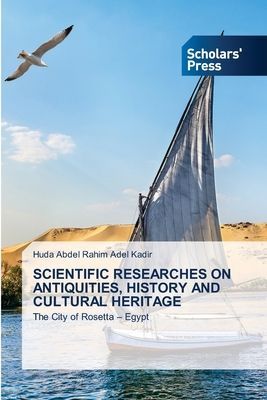 SCIENTIFIC RESEARCHES ON ANTIQUITIES, HISTORY AND CULTURAL HERITAGE: The City of Rosetta - Egypt