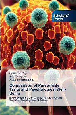 Comparison of Personality Traits and Psychological Well-Being: in Generations X, Y, Z in Iranian Society and Providing Development Solutions