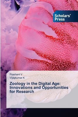 Zoology in the Digital Age: Innovations and Opportunities for Research
