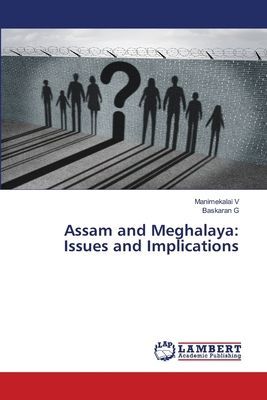 Assam and Meghalaya: Issues and Implications