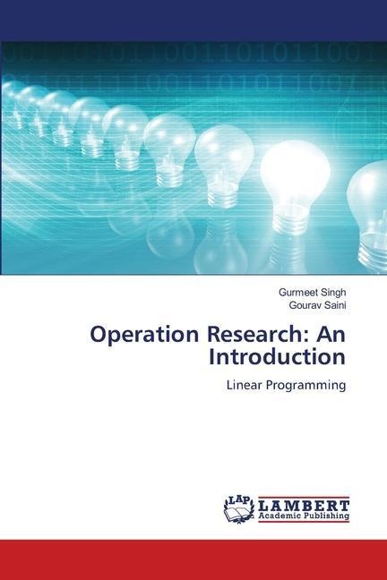 Operation Research: An Introduction: Linear Programming