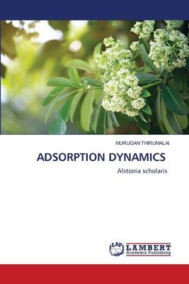 ADSORPTION DYNAMICS: Alstonia scholaris
