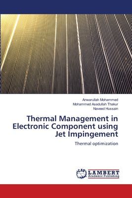 Thermal Management in Electronic Component using Jet Impingement: Thermal optimization